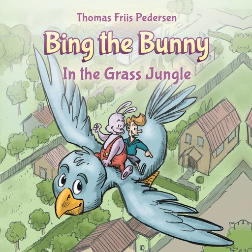 Bing the Bunny #3: In the Grass Jungle, Thomas Friis Pedersen