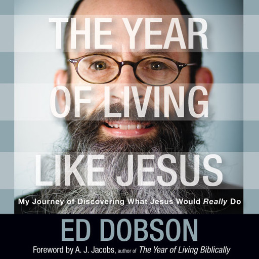 The Year of Living like Jesus, Edward G. Dobson