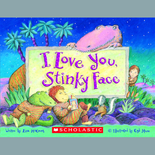 I Love You, Stinky Face, Lisa McCourt