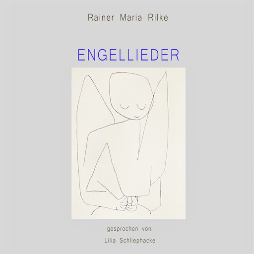 Engellieder, Rainer Maria Rilke