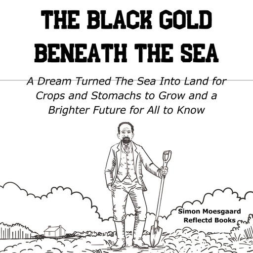 The Black Gold Beneath The Sea, Simon Moesgaard