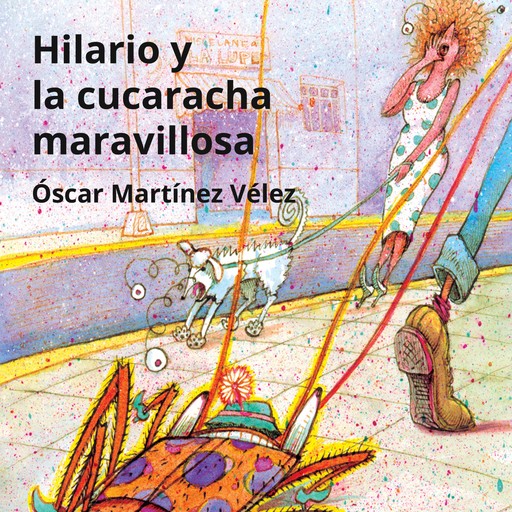 Hilario y la cucaracha maravillosa, Óscar Martínez Vélez