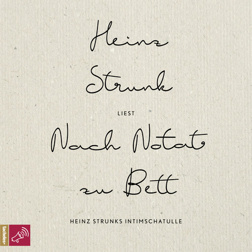 Nach Notat zu Bett - Heinz Strunks Intimschatulle, Heinz Strunk