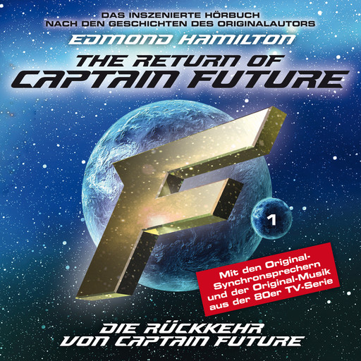 Captain Future, Folge 1: Die Rückkehr von Captain Future - nach Edmond Hamilton, Edmond Hamilton