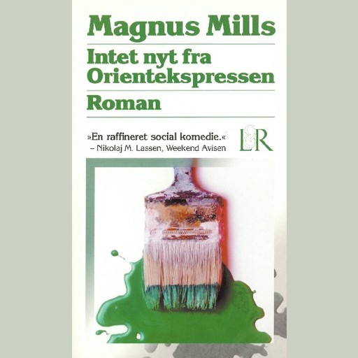 Intet nyt fra Orientekspressen, Magnus Mills