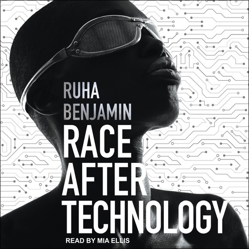 Race After Technology, Ruha Benjamin