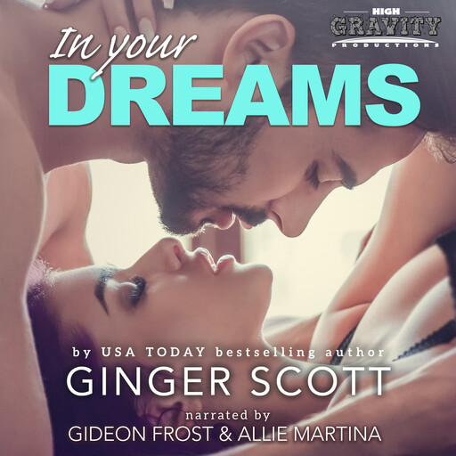 In Your Dreams, Ginger Scott