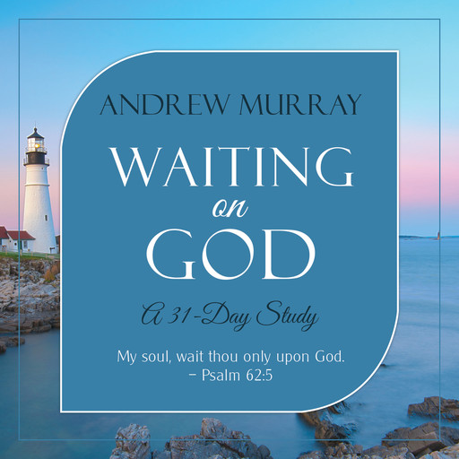 Waiting on God: A 31-Day Study, Andrew Murray