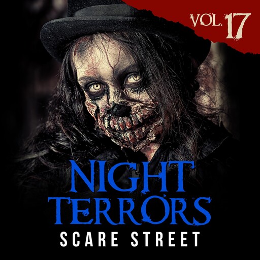 Night Terrors Vol. 17, James O'Brien, Stephen Oliver, Stephen Johnson, Eddie Generous, Carl Hughes, Scare Street, Peter Cronsberry, Ron Ripley, Kris Ashton, Justin Boote, Matias Travieso-Diaz, Lori Myers, John Gallant, Kevin Saito, Brad Kelechava