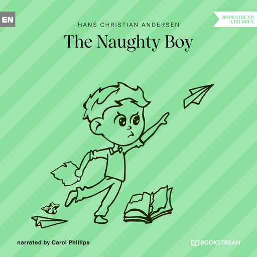 The Naughty Boy (Unabridged), Hans Christian Andersen