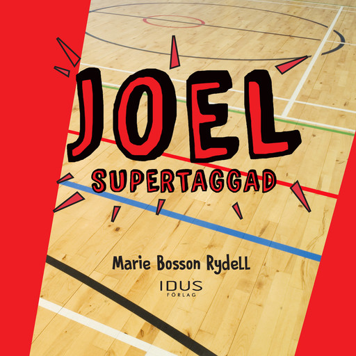 Joel – supertaggad, Marie Bosson Rydell