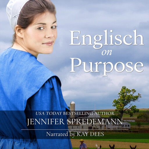 Englisch on Purpose (Amish by Accident trilogy 1), Jennifer Spredemann, J.E. B. Spredemann