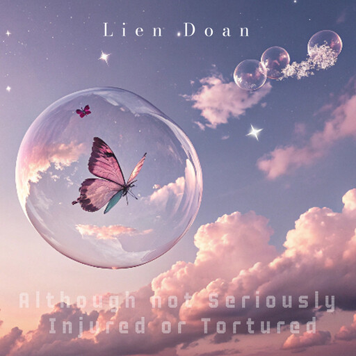 Although Not Seriously Injured or Tortured, Lien Doan