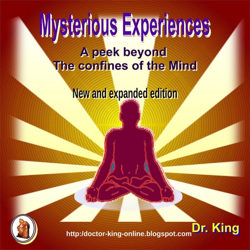 Mysterious Experiences : A Peek Beyond The Confines Of The Mind (New And Expanded Edition), Stephen King