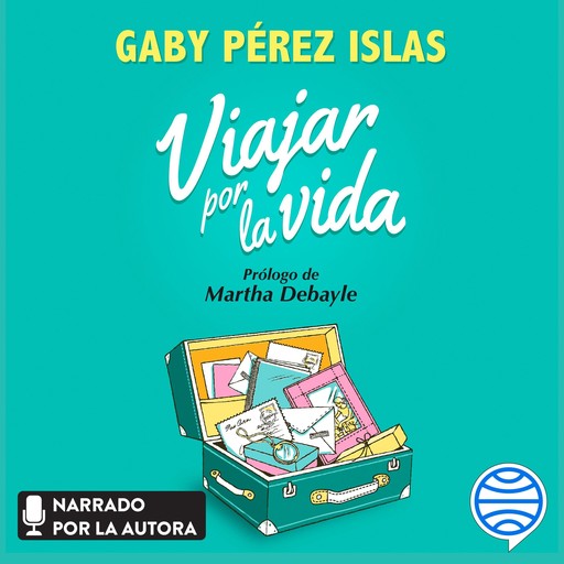Viajar por la vida, Gaby Pérez Islas