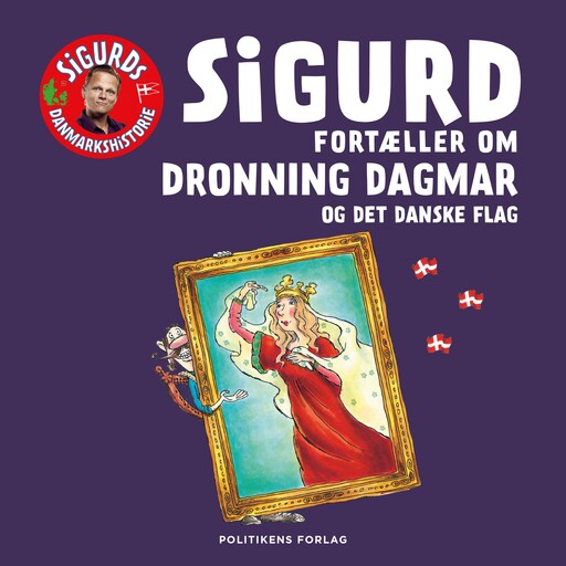 Sigurd fortæller om Dronning Dagmar og det danske flag, Sigurd Barrett