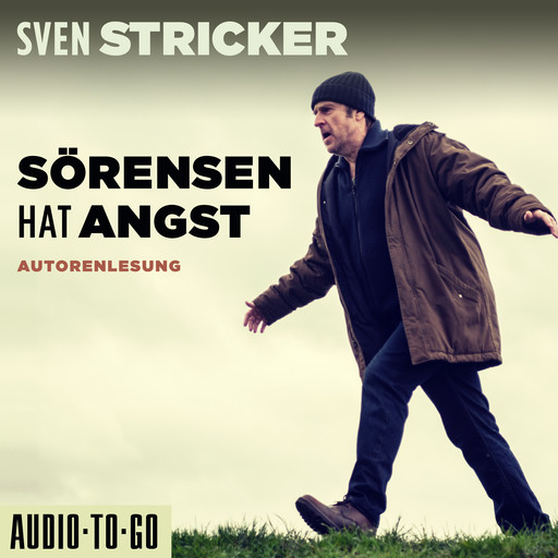 Sörensen hat Angst - Sörensen ermittelt, Band 1 (ungekürzt), Sven Stricker