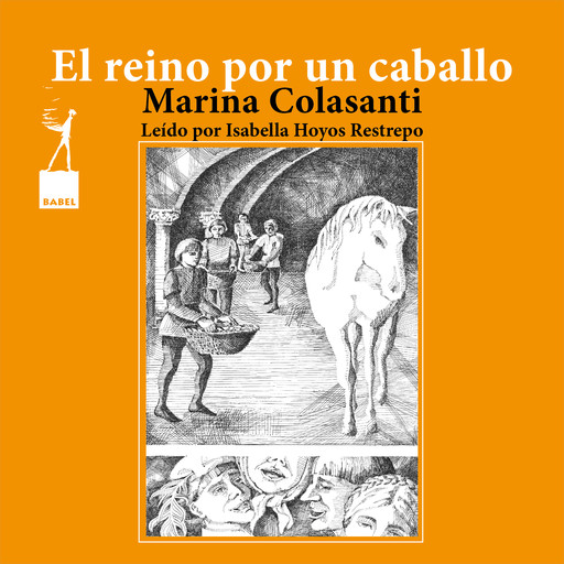 El reino por un caballo - Entre la espada y la rosa, Cuento 2, Marina Colasanti