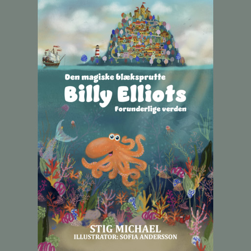 Den magiske blæksprutte Billy Elliots forunderlige verden, Stig Michael