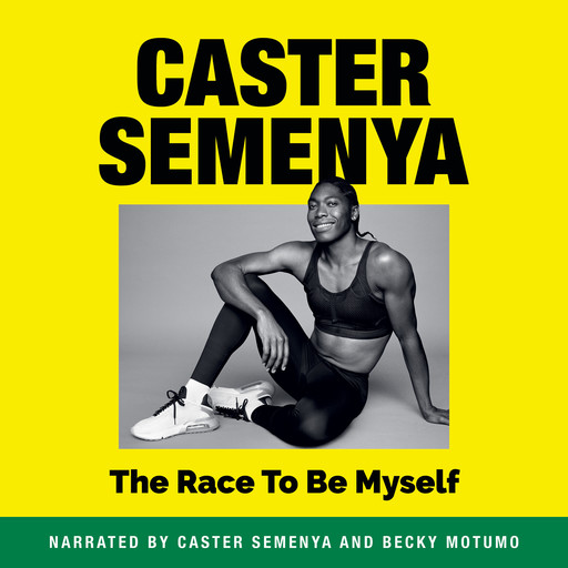 The Race to Be Myself, Caster Semenya