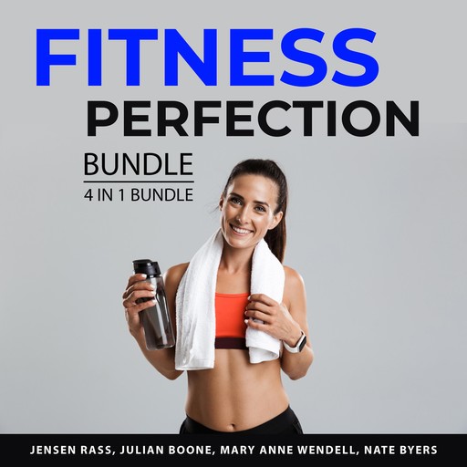 Fitness Perfection Bundle, 4 in 1 Bundle, Jensen Rass, Julian Boone, Mary Anne Wendell, Nate Byers