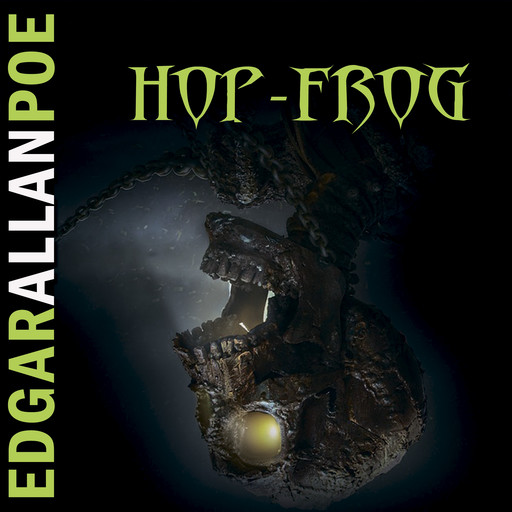 Hop-Frog (Edgar Allan Poe), Edgar Allan Poe