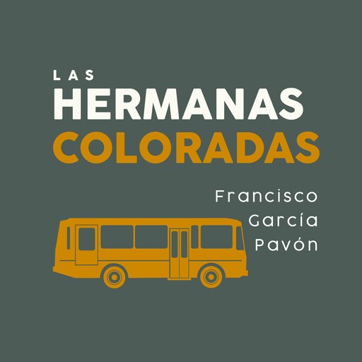 Las hermanas coloradas, Francisco García Pavón