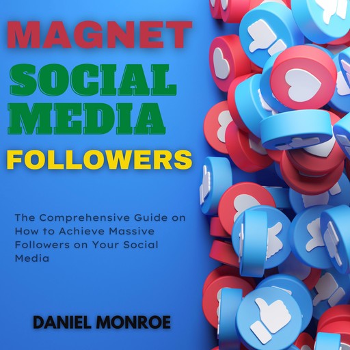 Magnet Social Media Followers, Daniel Monroe