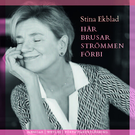 Här brusar strömmen förbi, Stina Ekblad