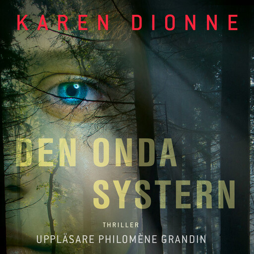 Den onda systern, Karen Dionne