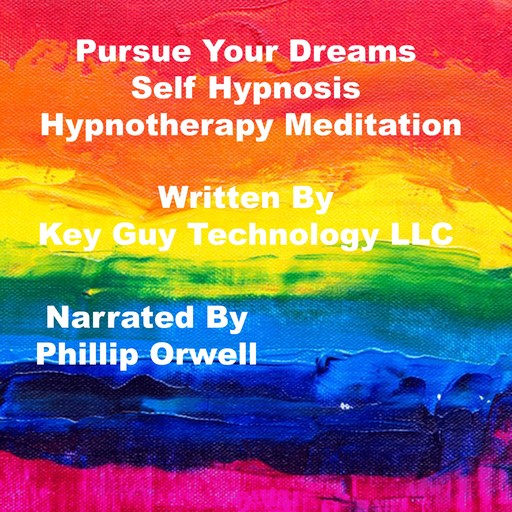 Pursue Dreams Self Hypnosis Hypnotherapy Meditation, Key Guy Technology LLC