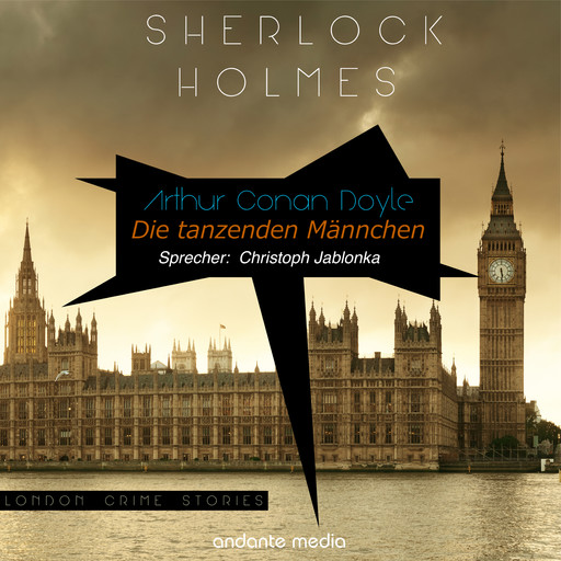 Sherlock Holmes - Die tanzenden Männchen, Arthur Conan Doyle