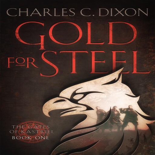 Gold For Steel, Charles C. Dixon