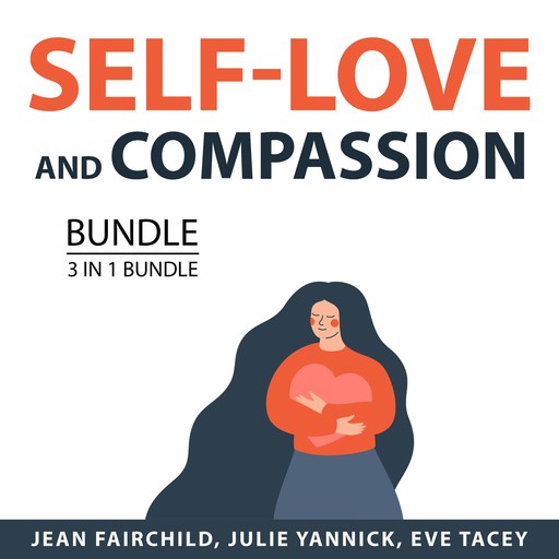Self-Love and Compassion Bundle, 3 in 1 Bundle, Eve Tacey, Julie Yannick, Jean Fairchild
