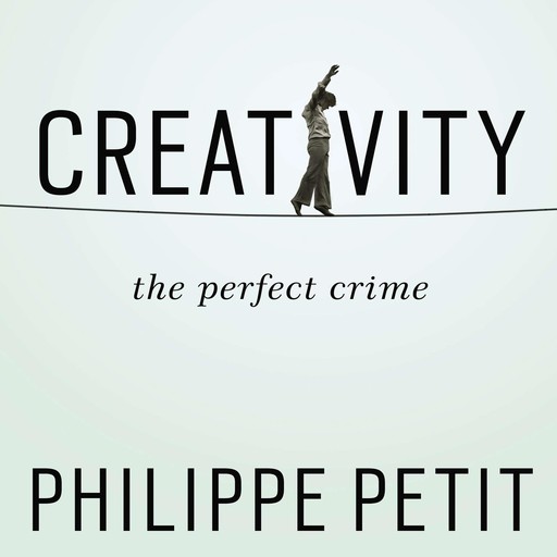 Creativity, Philippe Petit