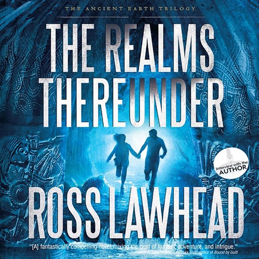 The Realms Thereunder, Ross Lawhead