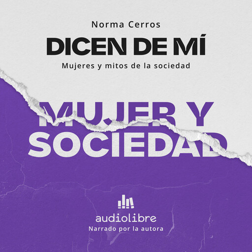 Dicen de mí: Mujer y sociedad, Norma Cerros