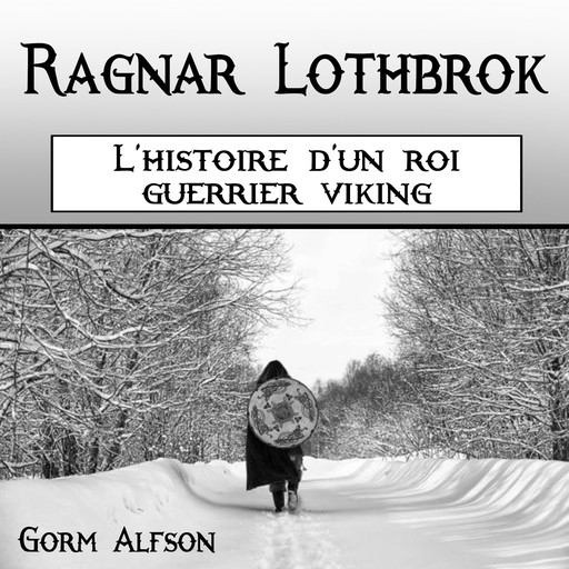 Ragnar Lothbrok, Gorm Alfson