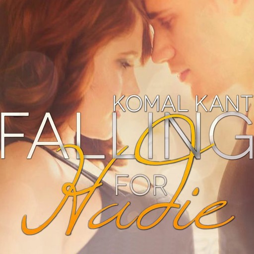 Falling for Hadie, Komal Kant
