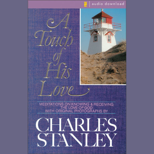 A Touch of His Love, Charles Stanley