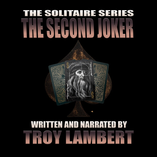 The Solitaire Series Episode 25: The Second Joker, Troy Lambert