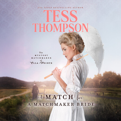 A Match for a Matchmaker Bride, Tess Thompson