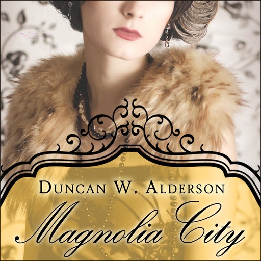 Magnolia City, Duncan W. Alderson