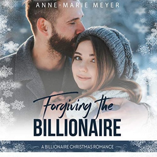Forgiving the Billionaire, Anne-Marie Meyer
