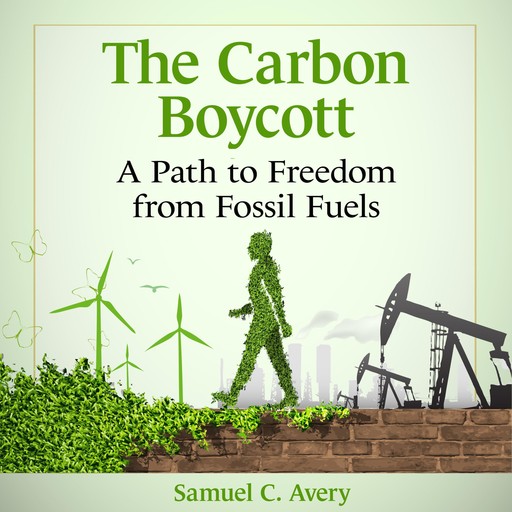 The Carbon Boycott, Samuel Avery