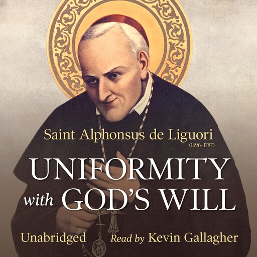 Uniformity with God's Will, St. Alphonsus de Liguori