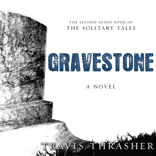 Gravestone, Travis Thrasher