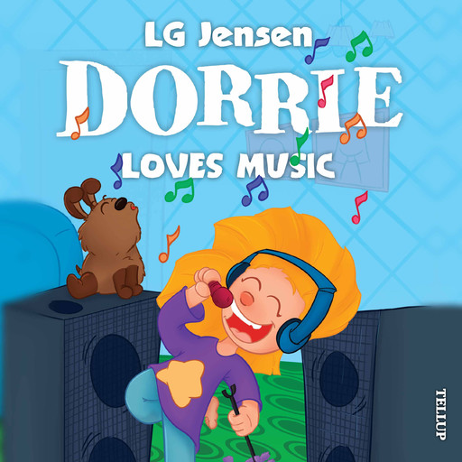 Dorrie Loves Everything #3: Dorrie Loves Music, LG Jensen