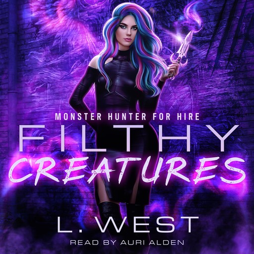Monster Hunter for Hire: Filthy Creatures, S.J. West