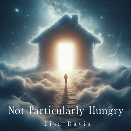 Not Particularly Hungry, Lisa Davis